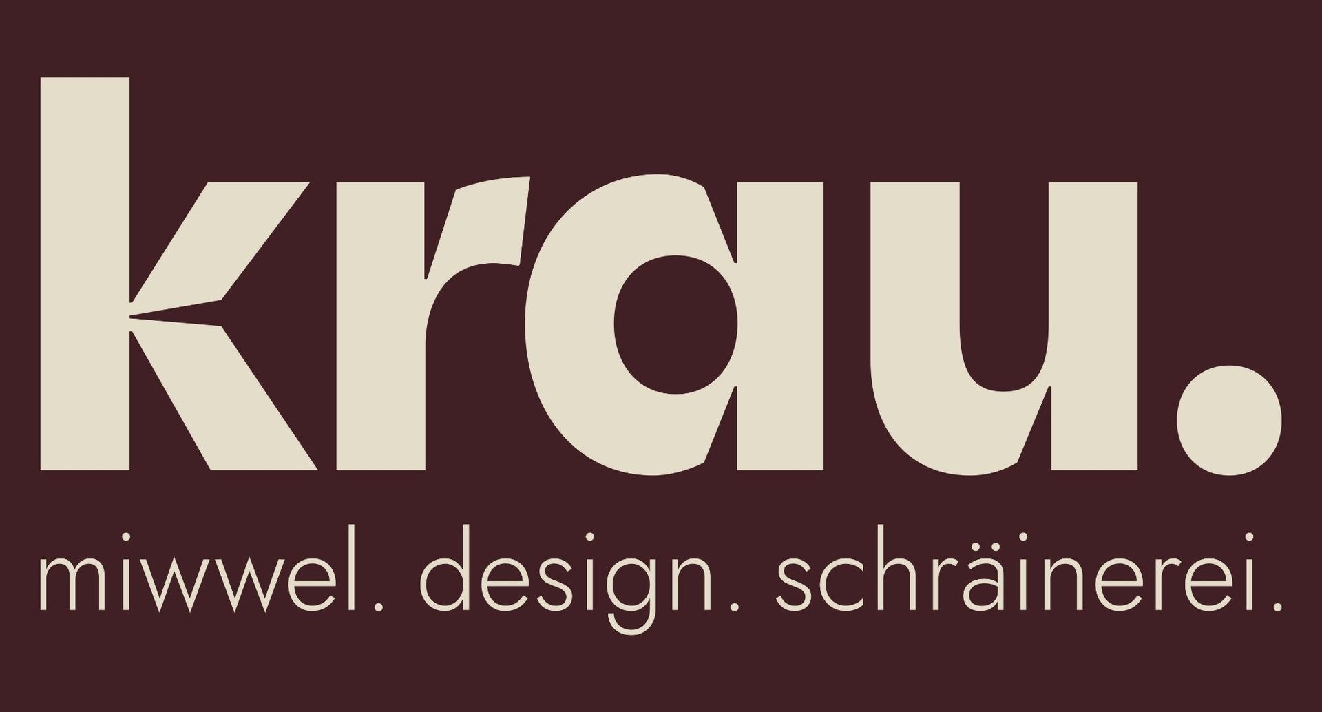 krau. miwwel design schräinerei krau. miwwel design schräinerei
